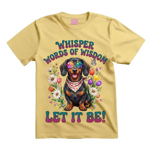 Whisper Words Of Wisdom Let It Be T Shirt Hippie Dachshund Graphic Tee Retro Floral Dog Shirt Peace Love Paws Shirt Gift For Dachshund Lovers