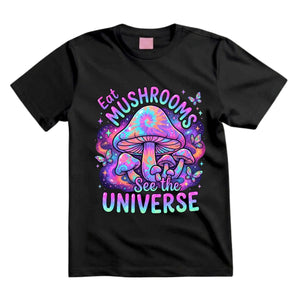 Eat Mushrooms See The Universe T Shirt Psychedelic Tie Dye Mushroom Graphic Tee Trippy Galaxy Mushroom Shirt Groovy Hippie Shirt Gift For Mushroom Lovers