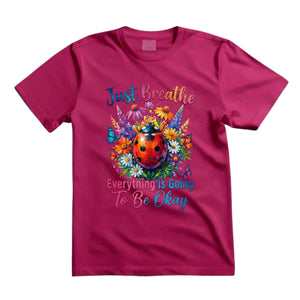 Just Breathe Everything Is Going To Be Okay T Shirt Floral Ladybug Graphic Tee Inspirational Butterfly Shirt Boho Wildflower Shirt Positive Vibes Shirt Gift For Nature Lovers