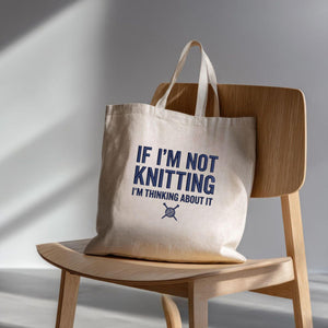 Embroidery File: "If I'm Not Knitting I'm Thinking About It" Quote