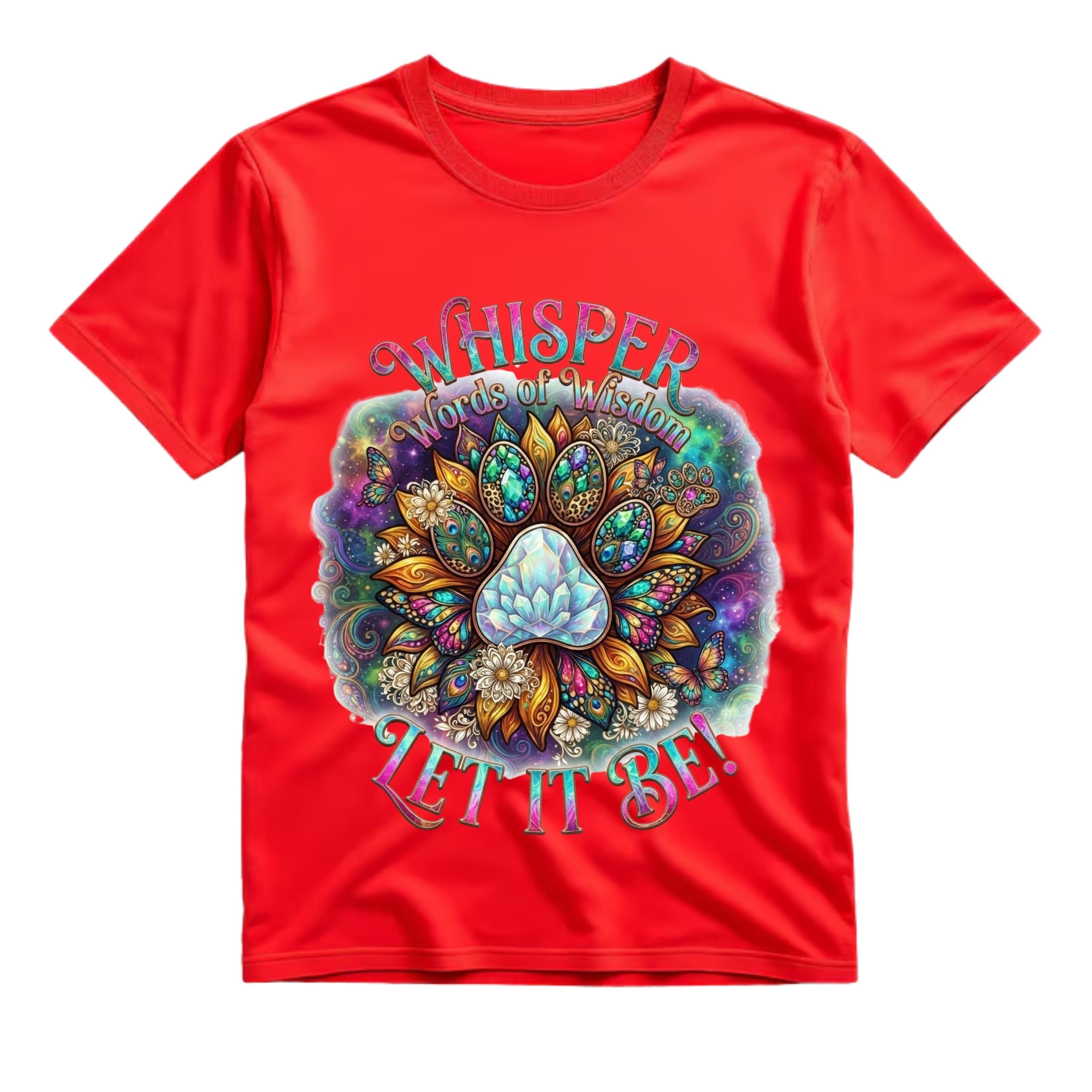 Whisper Words Of Wisdom Let It Be T Shirt Crystal Dog Paw Shirt Spiritual Dog Lover Shirt Boho Sunflower Paw Print Shirt Hippie Dog Mom Shirt Gift For Dog Lovers