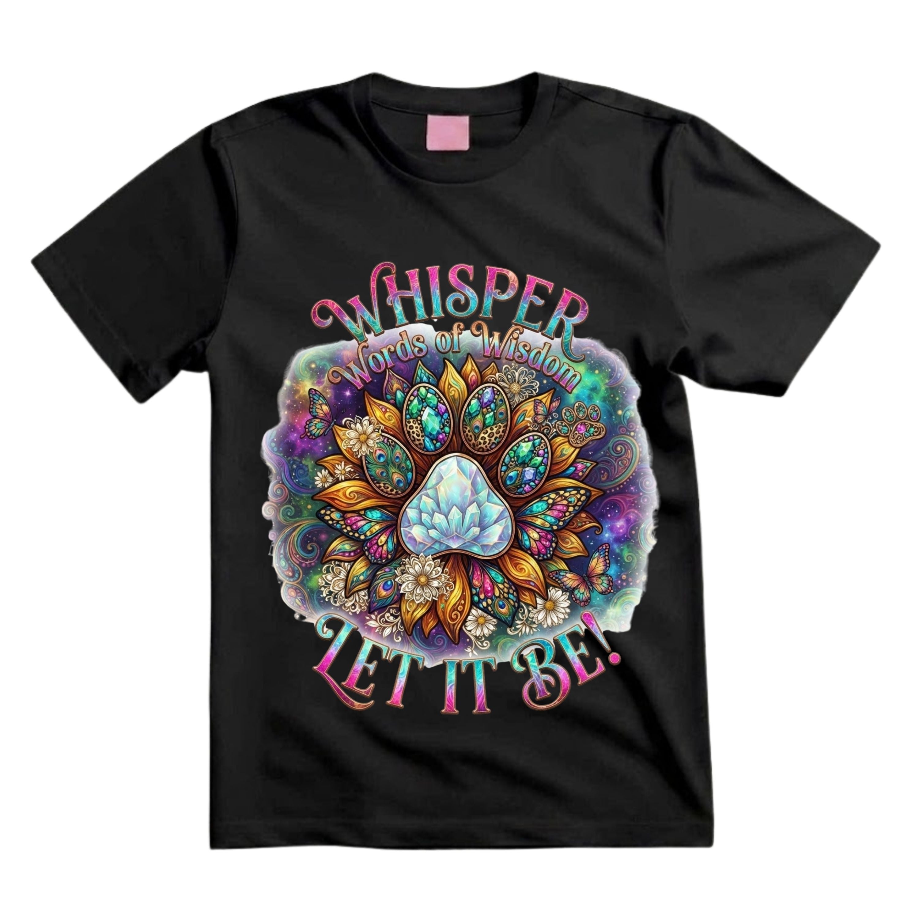 Whisper Words Of Wisdom Let It Be T Shirt Crystal Dog Paw Shirt Spiritual Dog Lover Shirt Boho Sunflower Paw Print Shirt Hippie Dog Mom Shirt Gift For Dog Lovers