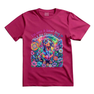 I'm Just A Small Dog In A Big Flower Patch T Shirt Psychedelic Dachshund Graphic Tee Trippy Dog Flower Shirt Hippie Dog Lover Shirt Colorful Dachshund Shirt Gift For Dog Moms