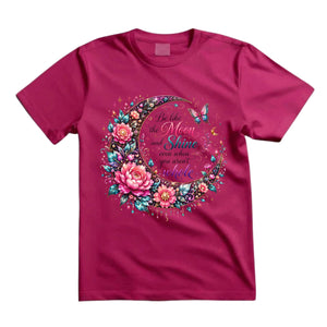 Be Like The Moon And Shine Even When You Aren't Whole T Shirt Moon Floral Graphic Tee Boho Moon Shirt Butterfly Moon Shirt Inspirational Shirt Gift For Moon Lovers