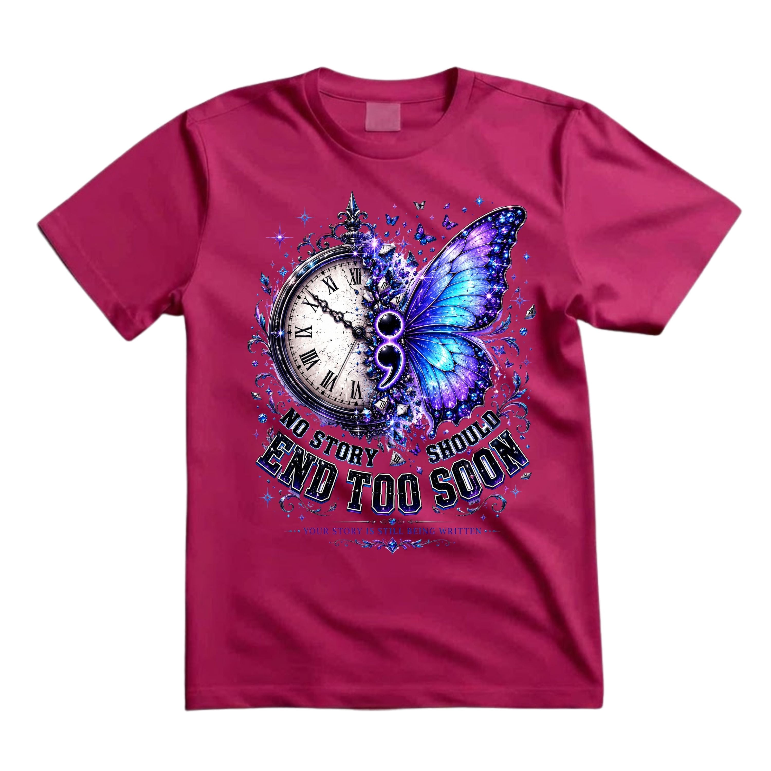 No Story Should End Too Soon T Shirt Suicide Prevention Awareness Shirt Semicolon Butterfly Shirt Clock Butterfly Graphic Tee Mental Health Shirt Your Story Is Still Being Written Shirt