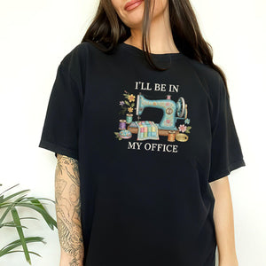 Sewing Machine Quote Embroidery File Funny Sewing Saying I Will Be In My Office Sewing Design Quilter Gift Stitch Pattern For Machine