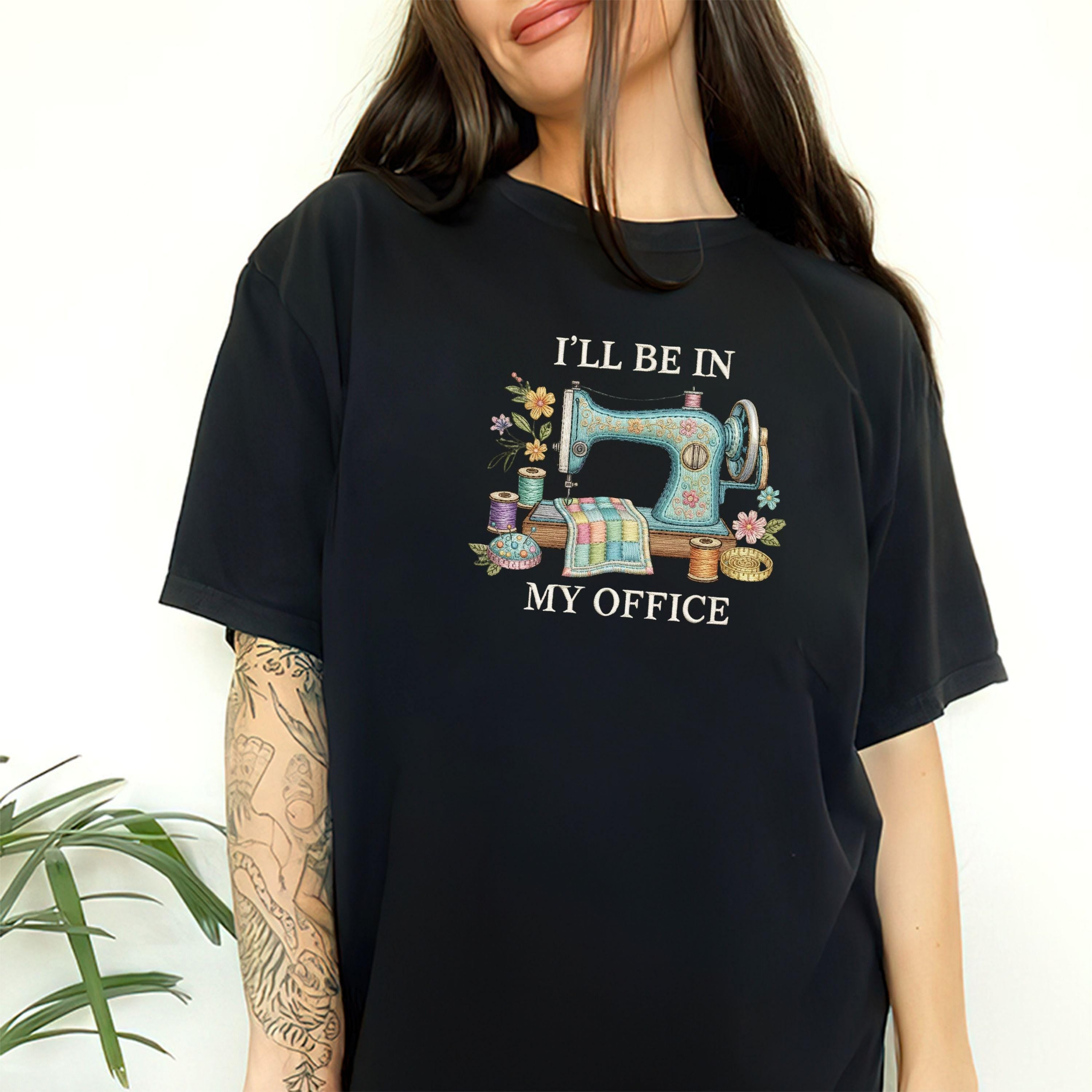 Sewing Machine Quote Embroidery File Funny Sewing Saying I Will Be In My Office Sewing Design Quilter Gift Stitch Pattern For Machine
