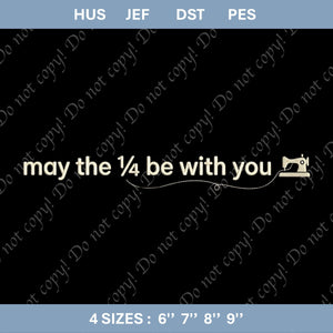 May the Quarter Be With You Embroidery File, Funny Quilting Sewing Design (Digital Download)