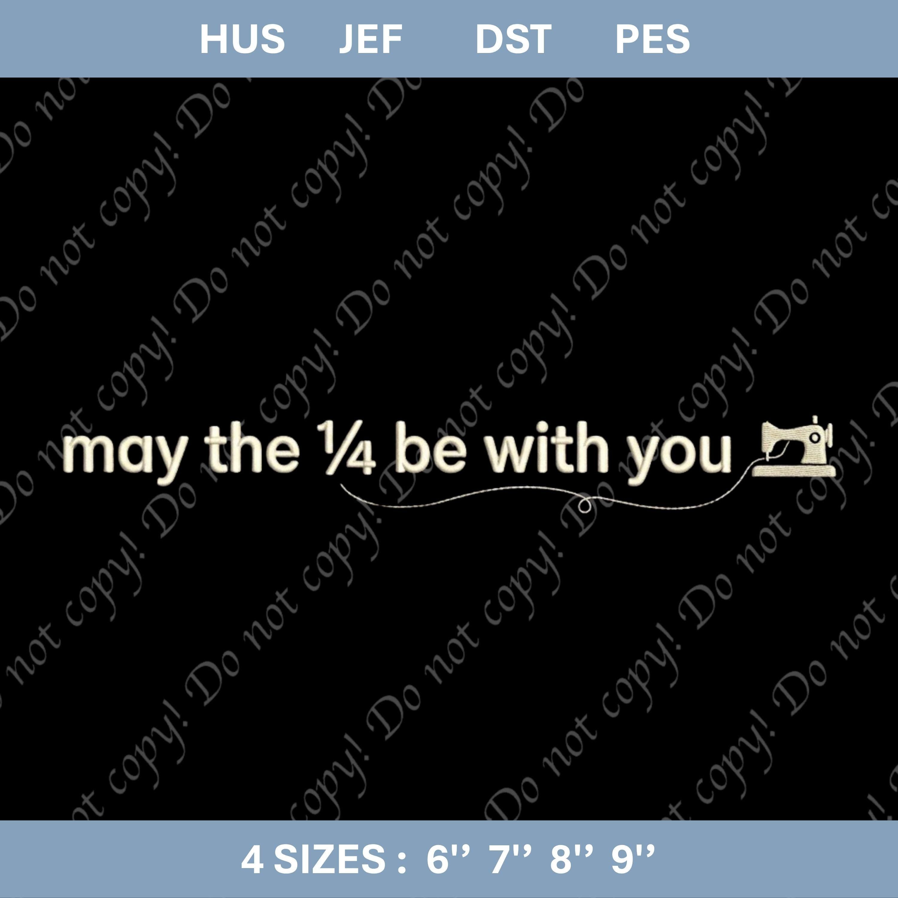 May the Quarter Be With You Embroidery File, Funny Quilting Sewing Design (Digital Download)