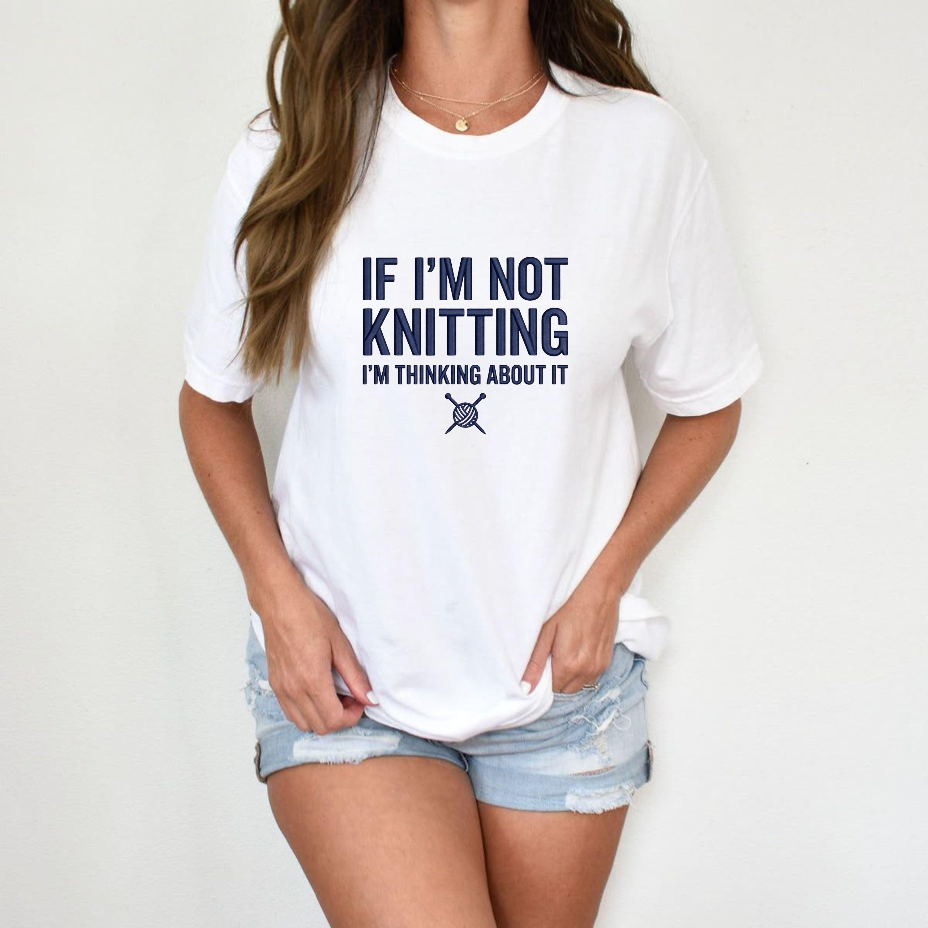 Embroidery File: "If I'm Not Knitting I'm Thinking About It" Quote