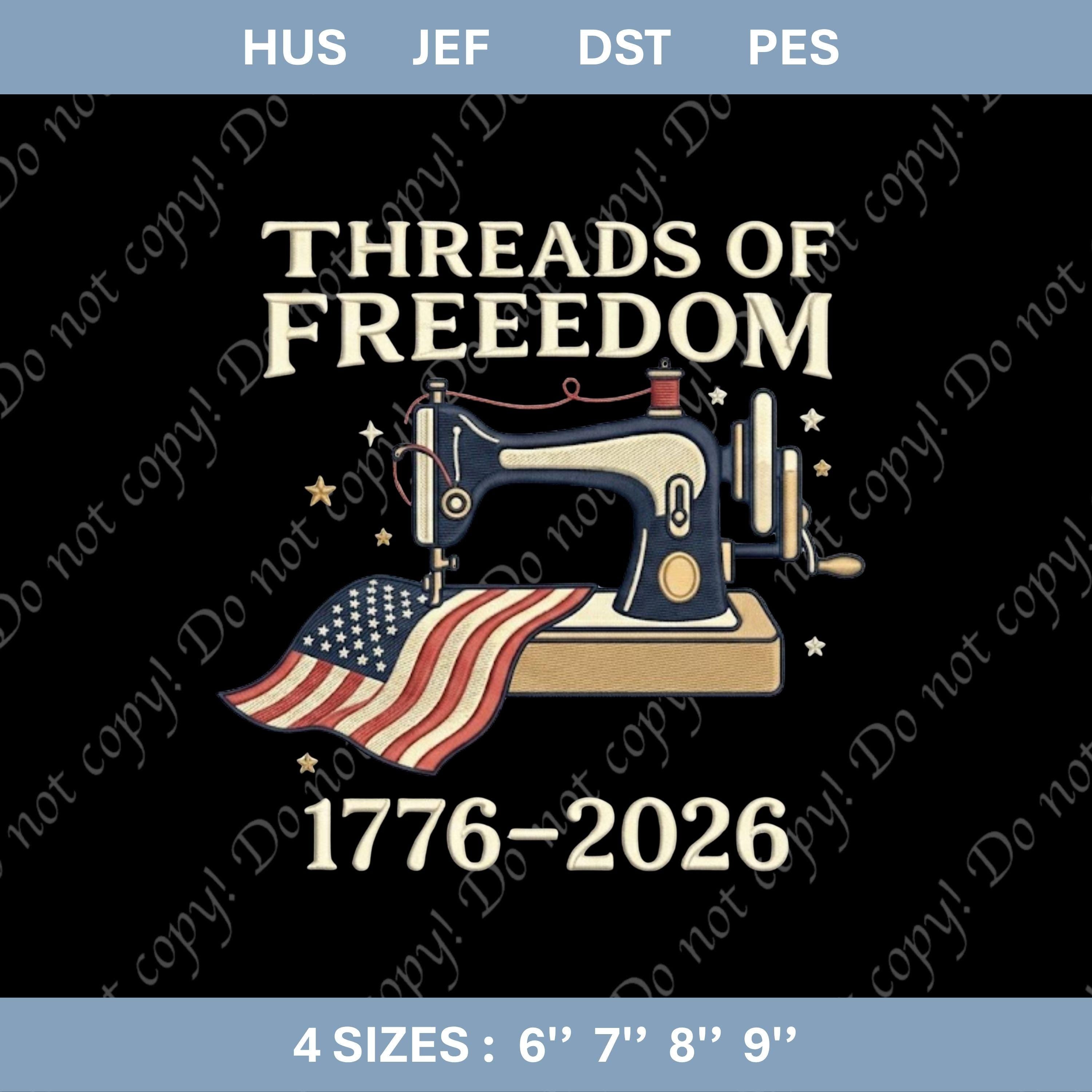 Threads of Freedom Embroidery File: USA 250th Anniversary American Flag Sewing Machine Design